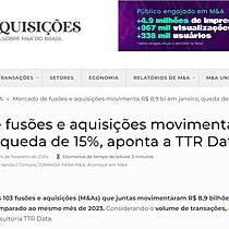Mercado de fuses e aquisies movimenta R$ 8,9 bi em janeiro, queda de 15%, aponta a TTR Data